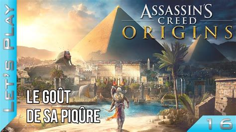 assassin's creed origins le gout de sa piqure